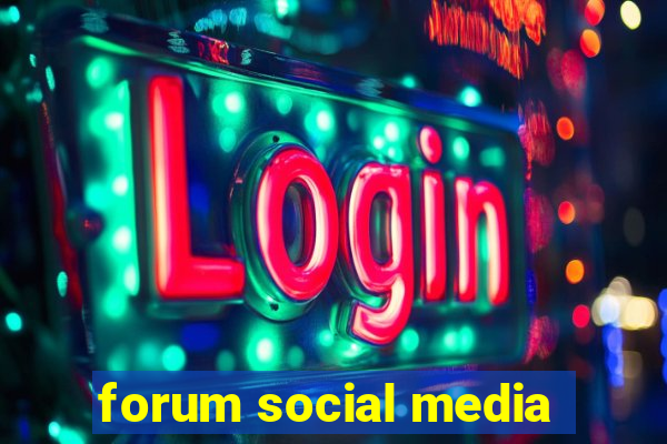 forum social media